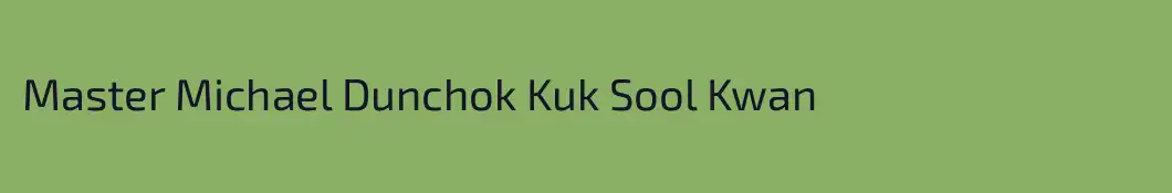 Master Michael Dunchok Kuk Sool Kwan